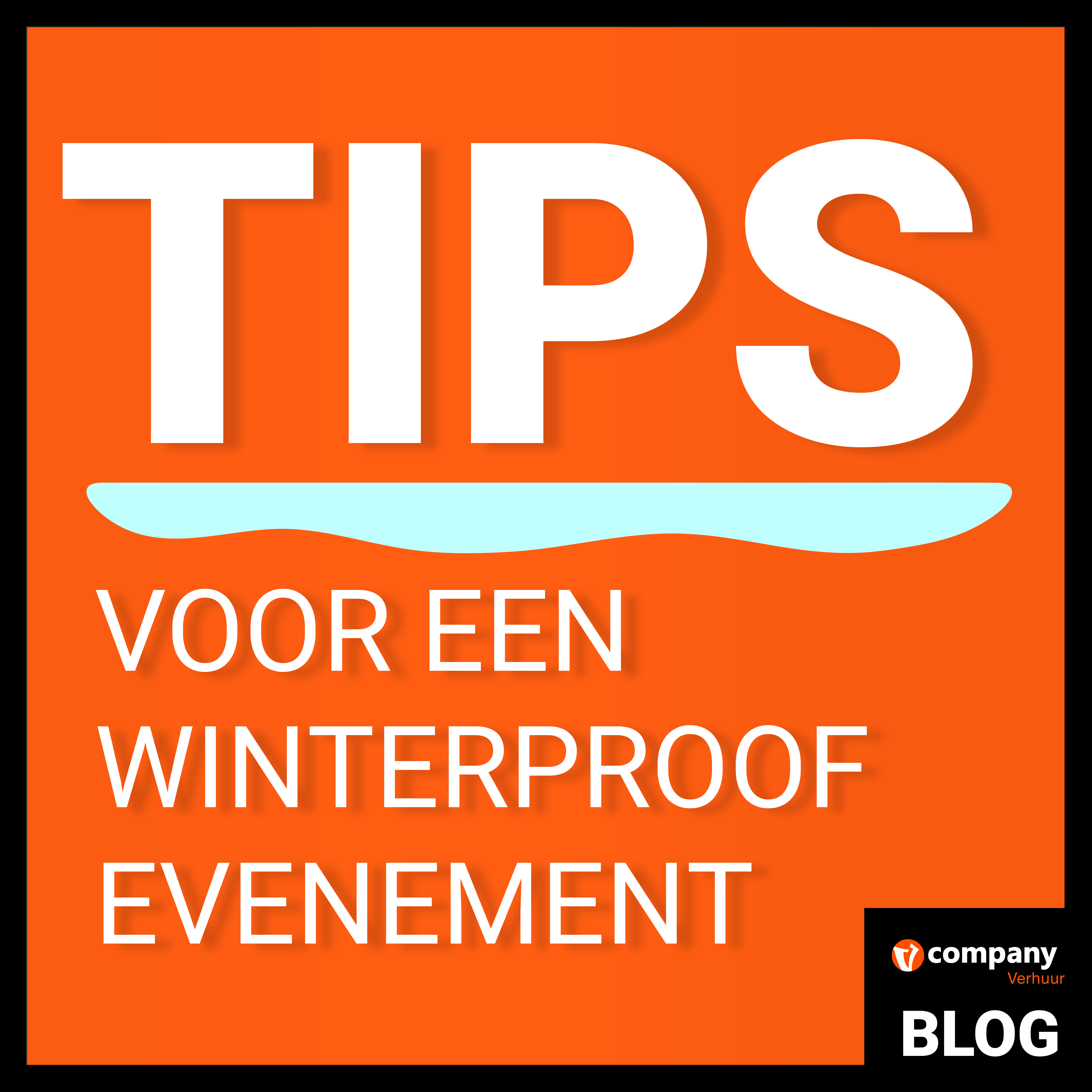 Tips voor het organiseren van een winterproof evenement